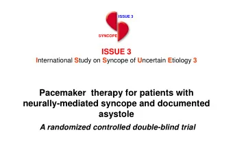 Pacemaker  therapy for patients with  neurally-mediated syncope and documented  asystole  A
