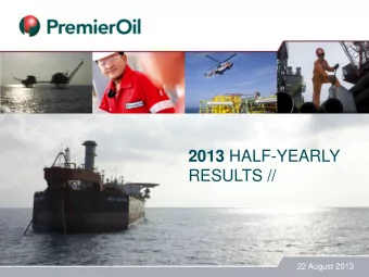 2013 HALF-YEARLY  RESULTS //  22 August 2013  Forward looking statements  This presentation may