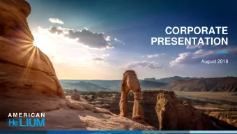 CORPORATE  PRESENTATION  August 2018  TSX.V:AHE/OTCQB:AHELF/XFRA:43UB