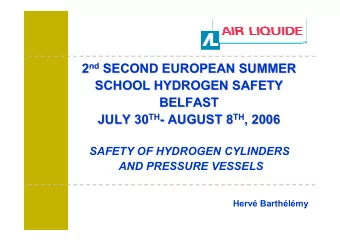 nd SECOND EUROPEAN SUMMER 2 nd  SECOND EUROPEAN SUMMER  2  SCHOOL HYDROGEN SAFETY  SCHOOL HYDROGEN