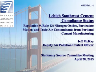 AGENDA:  4  Lehigh Southwest Cement  Compliance Status  Regulation 9, Rule 13: Nitrogen Oxides,