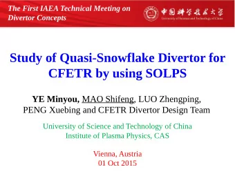 Study of Quasi-Snowflake Divertor for  CFETR by using SOLPS YE Minyou, MAO Shifeng, LUO Zhengping,