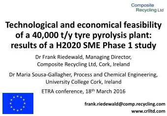 Technological and economical feasibility  of a 40,000 t/y tyre pyrolysis plant:  results of a H2020