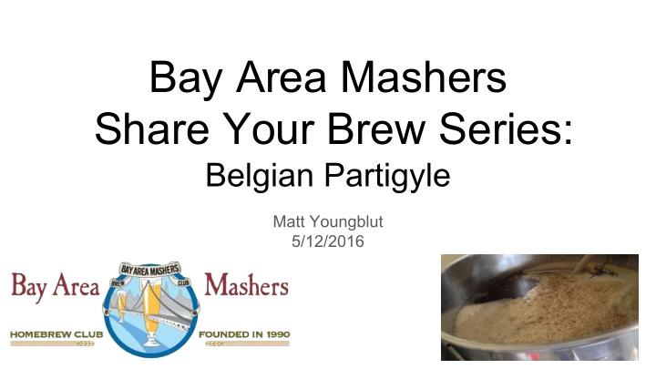 bay area mashers share your brew series