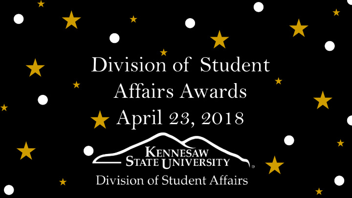 division of student affairs awards april 23 2018 dr k c