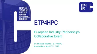 ETP4HPC  European Industry Partnerships  Collaborative Event Dr. Michael Malms  ETP4HPC