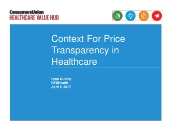 Healthcare  Lynn Quincy  NYSHealth  April 6, 2017 Yes, THAT Consumer Reports  part of Consumer