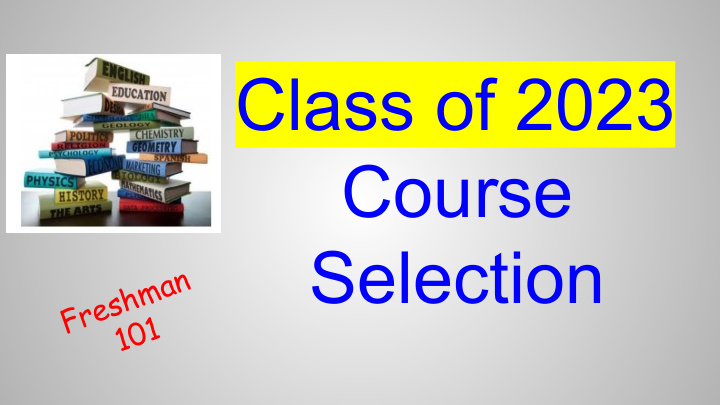 class of 2023 course selection