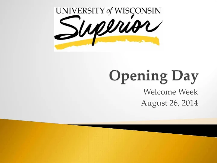 welcome week august 26 2014 jim rink mike twining edward