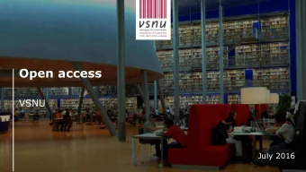 Open access  VSNU  July 2016  Agenda  Introduction  Dutch ambition  Our approach  Keys