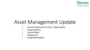 Asset Management Update   Annual Programme for 19-20  Capital Works    Design/Delivery