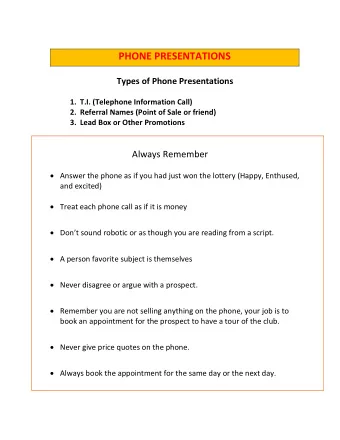PHONE PRESENTATIONS  Types of Phone Presentations 1. T.I. (Telephone Information Call) 2. Referral