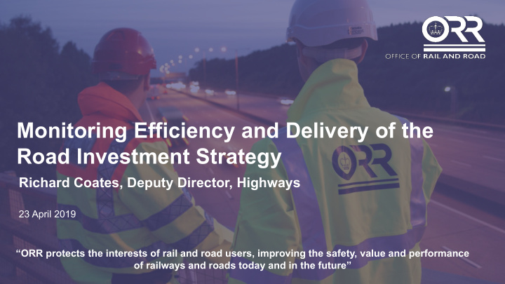 monitoring efficiency and delivery of the road investment