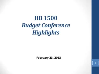 Budget Conference Highlights  February 23, 2013  1  Resolution:  Major Differences  Area of  House