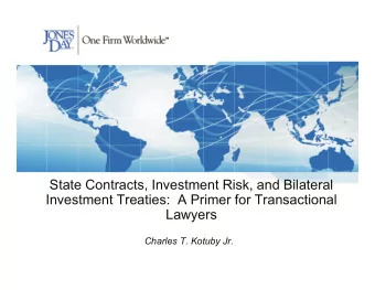 State Contracts, Investment Risk, and Bilateral  Investment Treaties:  A Primer for Transactional