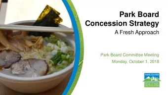 Park Board  Concession Strategy  A Fresh Approach  Park Board Committee Meeting  Monday, October 1,