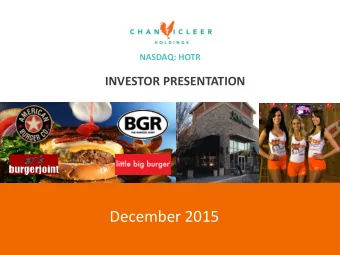 December 2015  NASDAQ: HOTR  Diverse Revenues From Established And Emerging Brands  Fast