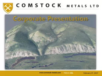 Good Planning    Good Geology    Good Management TSX.V : CSL  February 27, 2017  Disclaimer