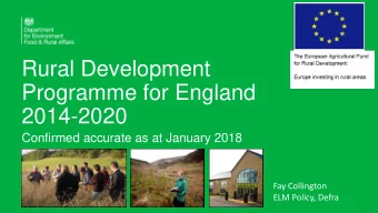 Rural Development  Programme for England  2014-2020  Confirmed accurate as at January 2018  Fay