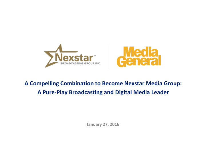 a compelling combination to become nexstar media group