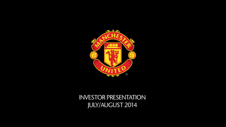 investor presentation july august 2014 important