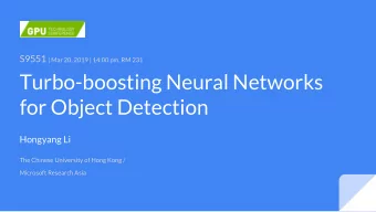 Turbo-boosting Neural Networks  for Object Detection  Hongyang Li  The Chinese University of Hong