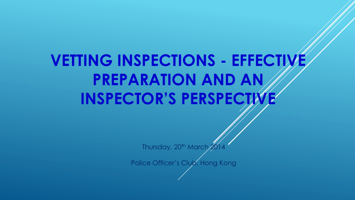 vetting inspections effective