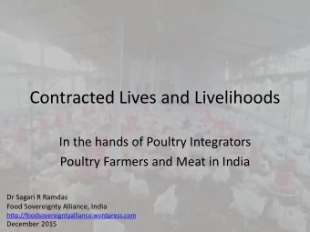 Contracted Lives and Livelihoods  In the hands of Poultry Integrators  Poultry Farmers and Meat in
