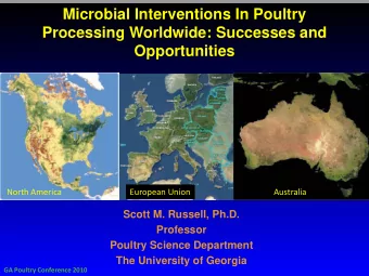 Opportunities  North America  European Union  Australia  Scott M. Russell, Ph.D.  Professor