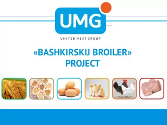 BASHKIRSKIJ BROILER   PROJECT  UNITED MEAT GROUP  ABOUT PROJECT  Bashkirskij broiler - the