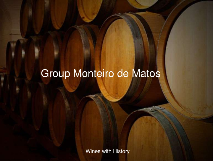 quinta monteiro de matos is a family fine winemaking