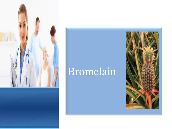 bromelain introduction