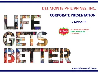 DEL MONTE PHILIPPINES, INC.  T  CORPORATE PRESENTATION  17 May 2018  NOURISHING FAMILIES.