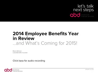 2014 Employee Benefits Year  in Review  and Whats Coming for 2015!  Brian Gilmore  Lead