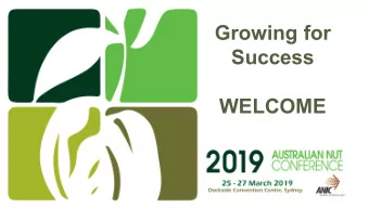 Growing for  Success  WELCOME  SPONSORS  PLATINUM  GOLD  GOLD  SILVER  BRONZE  Growing For  Success