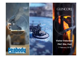 Visitor Induction  PAC Site Visit  7 February 2018  General Visitor Requirements (cont)  All