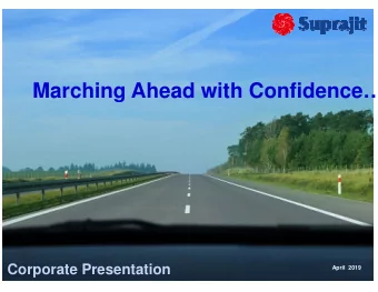 Marching Ahead with Confidence  Corporate Presentation  April  2019