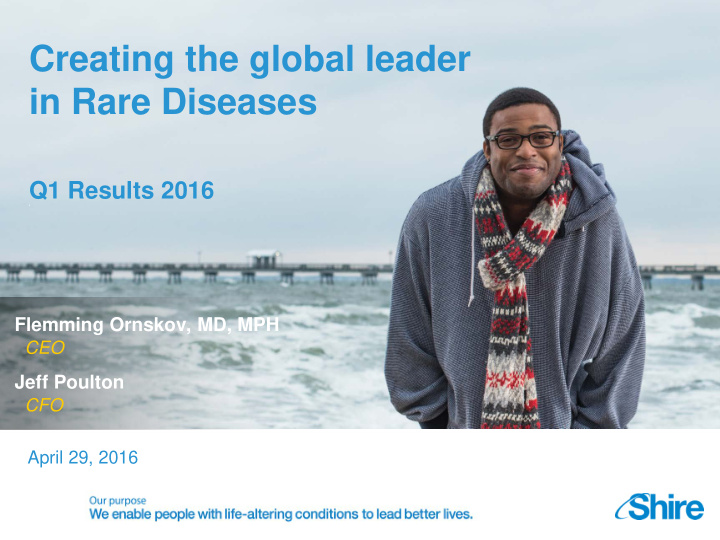 creating the global leader in rare diseases