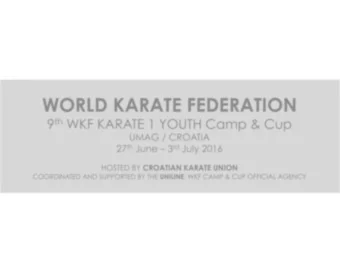 WORLD KARATE FEDERATION 9 th WKF KARATE 1 YOUTH Camp &amp; Cup  UMAG / CROATIA 27 th June  3 rd