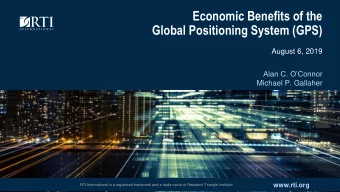 Economic Benefits of the  Global Positioning System (GPS)  August 6, 2019  Alan C. OConnor