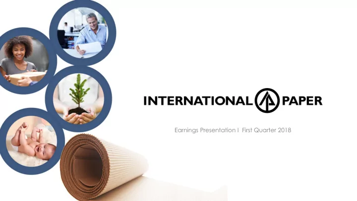 earnings presentation i first quarter 2018 forward