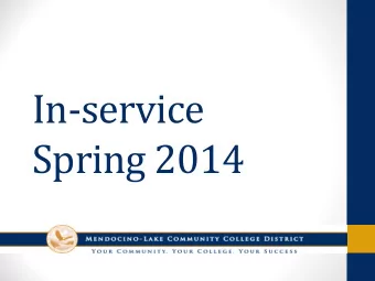 In-service  Spring 2014  2013 Accomplishments  Served 9,875 students in 1900 sections