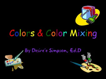 Colors &amp; Color Mixing  Colors  Where do colors  come from ?  What are the 3  basic color