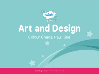 Art and Design  Colour Chaos: Paul Klee  Year One Art and Design | KS1 | Colour Chaos | Paul Klee |