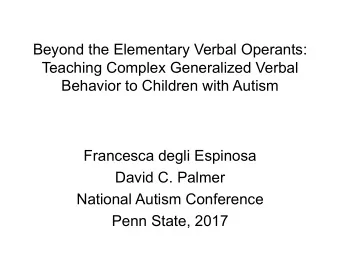 Beyond the Elementary Verbal Operants:  Teaching Complex Generalized Verbal  Behavior to Children