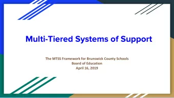 Multi-Tiered Systems of Support  The MTSS Framework for Brunswick County Schools  Board of