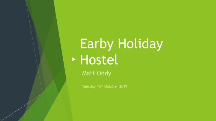 earby holiday hostel history