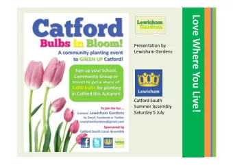 Love Where Yo  Presentation by  Lewisham Gardens  u Live!  Catford South  Summer Assembly  Saturday