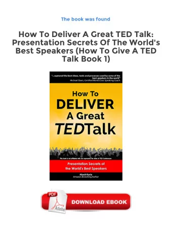 How To Deliver A Great TED Talk:  Presentation Secrets Of The World's  Best Speakers (How To Give A