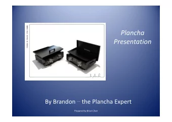 Plancha  Plancha  Presentation  By Brandon  the Plancha Expert By Brandon the Plancha Expert